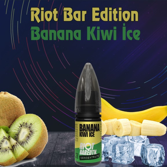 Riot Bar Edition Banana Kiwi İce Aroma Orjinal Şişe Riot Bar Edition Banana Kiwi İce Aroma Orjinal Şişe